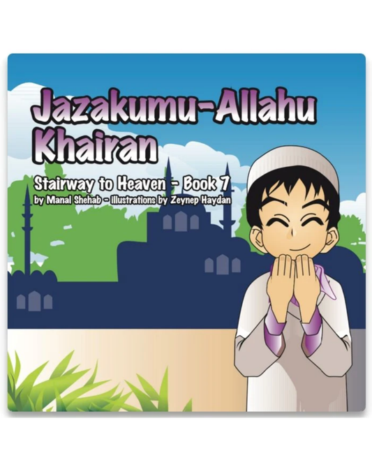 Jazakumu'Allahu Khairan – Book 7 (Stairway to Heaven Series)