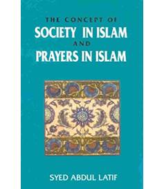 The Concept Of Society And Prayers In Islam