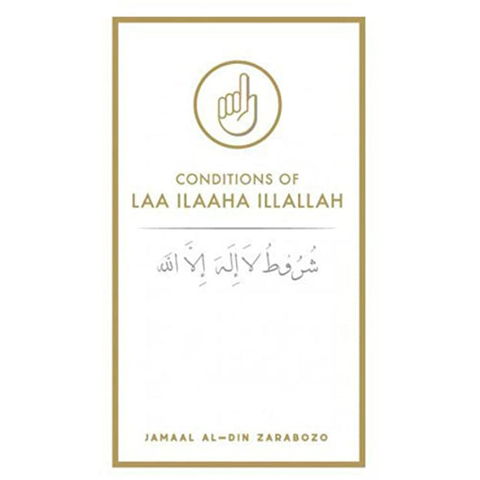 Conditions of LAA ILAAHA ILLALLAH