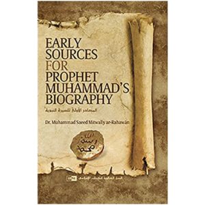 Early Sources for Prophet Muhammad's Biography