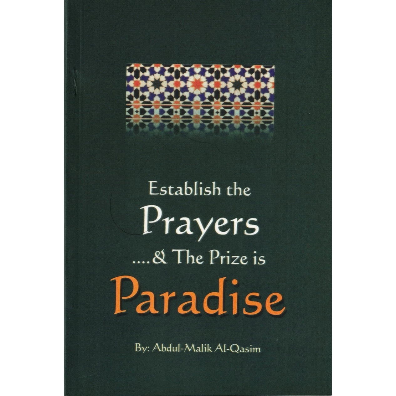 Establish The Prayers & The Prize Is Paradise