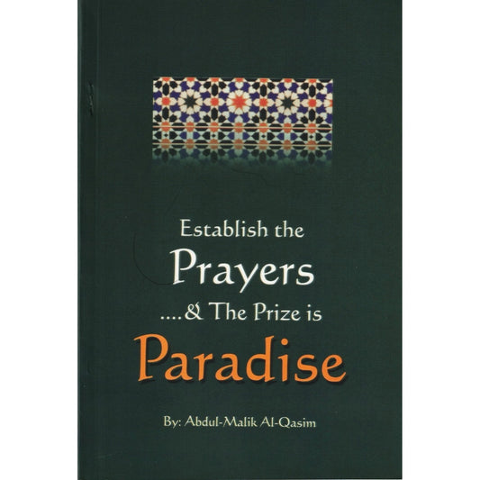 Establish The Prayers & The Prize Is Paradise
