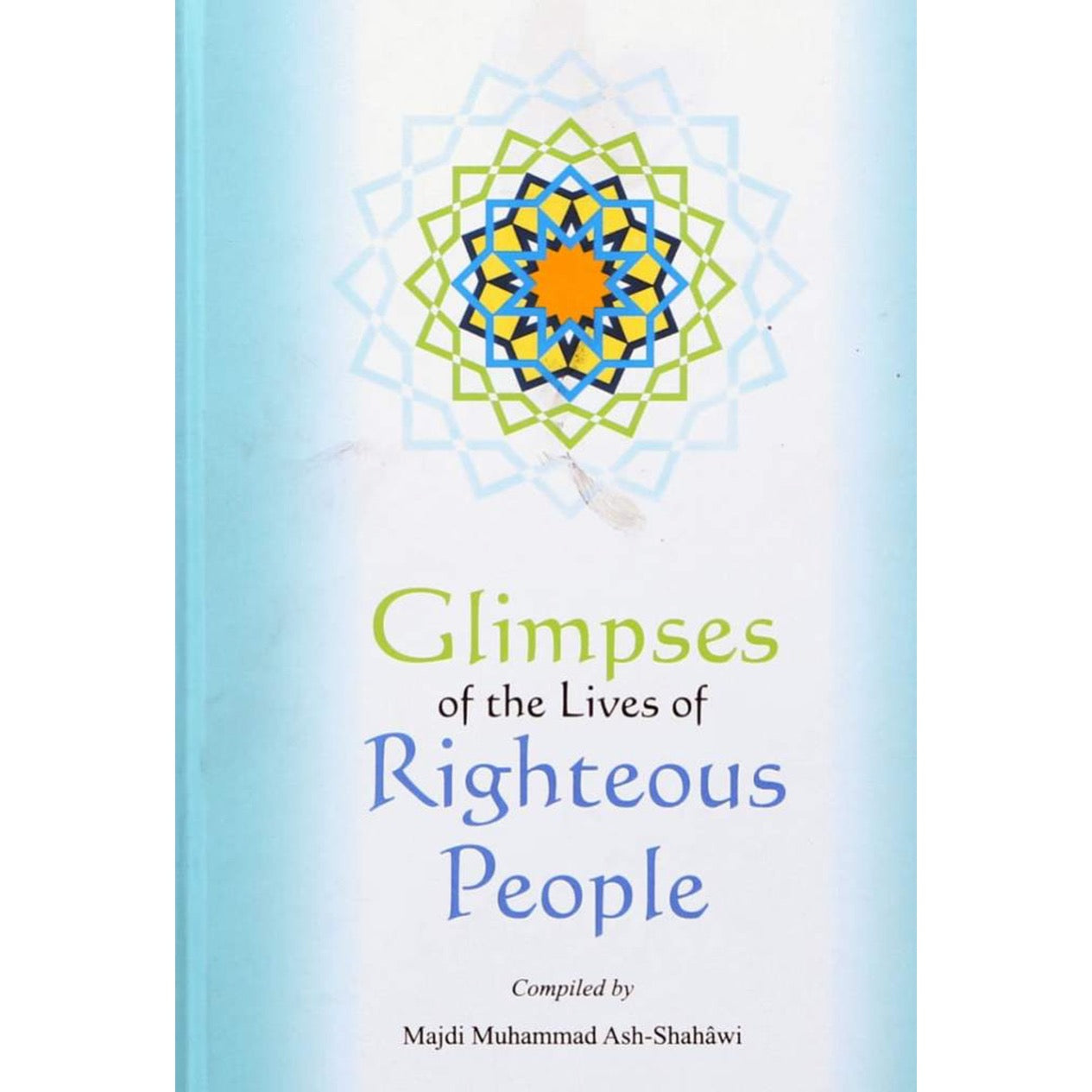 Glimpses of the Lives of Righteous People