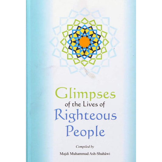 Glimpses of the Lives of Righteous People
