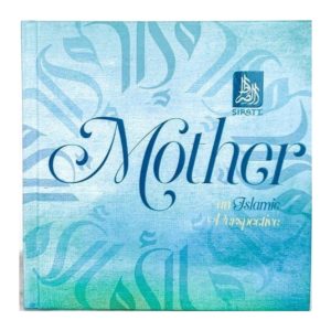 Mother: an Islamic Perspective