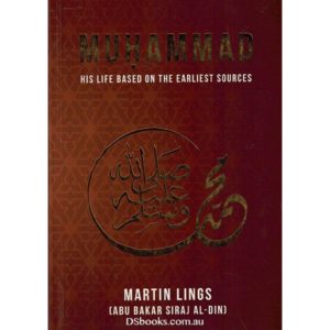 Muhammad: His Life Based On The Earliest Sources