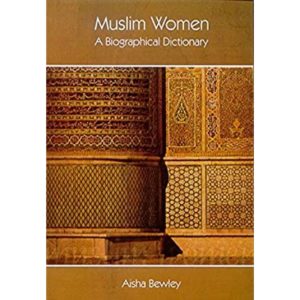 Muslim Women: A Biographical Dictionary