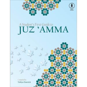 A Student's First Guide to Juz 'Amma Without Transliteration (Bonus QR Code)