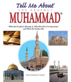 Tell Me About the Prophet Muhammad (PBUH)