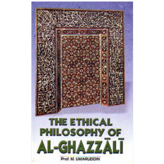 The Ethical Philosophy Of Al-Ghazzali
