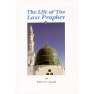 The Life Of The Last Prophet