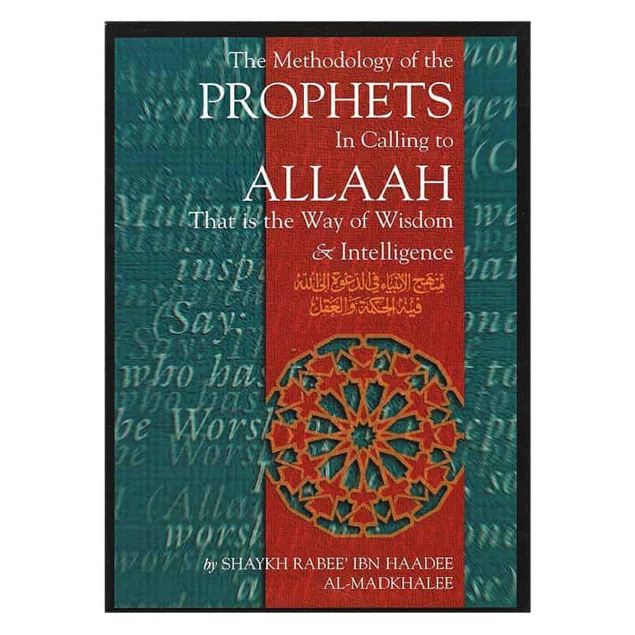 The Methodology of the Prophets in calling to Allaah