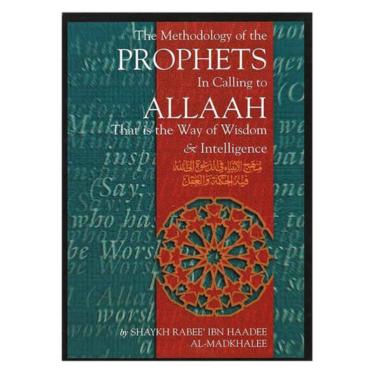 The Methodology of the Prophets in calling to Allaah