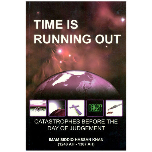 Time is Running Out- Catastrophes before the day of Judgement