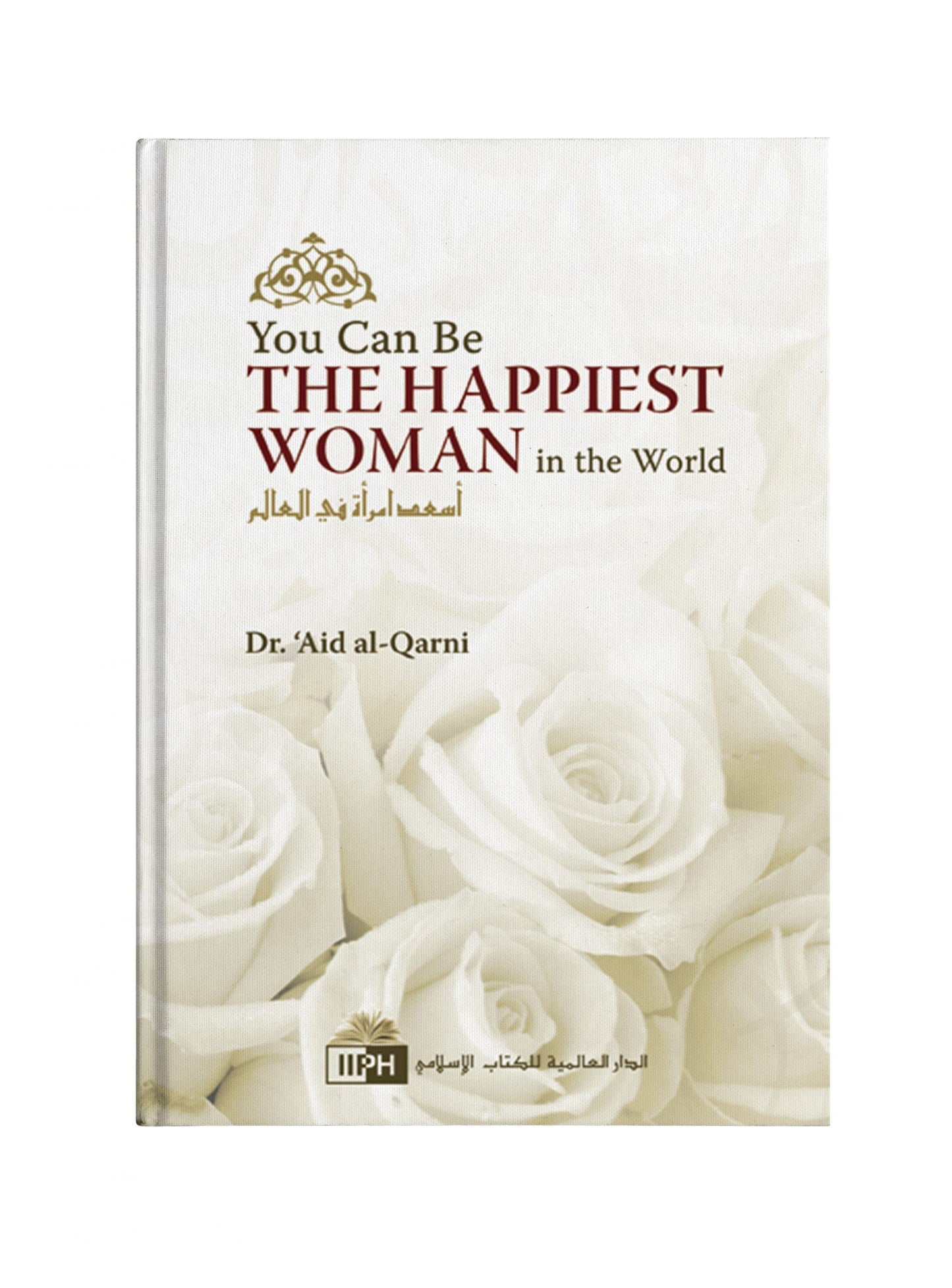 You Can Be The Happiest Woman in The World